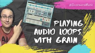Playing Audio Loops With Grain | Reason Tutorial