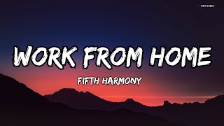 Work from Home – Fifth Harmony ft. Ty Dolla $ign | Lyrics
