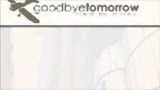 Goodbye Tomorrow - By a Thread