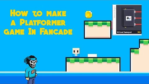 Fancade : How to make a platformer game?