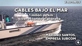 Cables submarinos que conectan el mundo 🌎 | Cómo opera la empresa SUBCOM