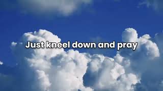 Kneel Down And Pray Male Version