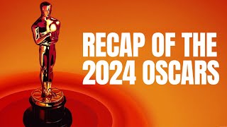 2024 Oscars Recap: Highlights, Surprises, and Memorable Moments