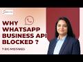 Why WhatsApp Business API Blocked | WhatsApp API Banned | Whatsapp Api number blocked