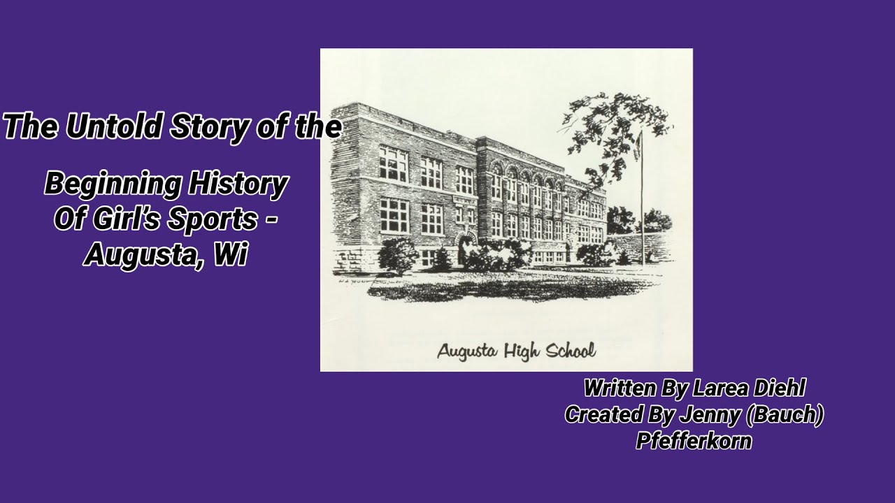 The Untold Story of the Beginning of Girls Sports in Augusta, Wisconsin￼