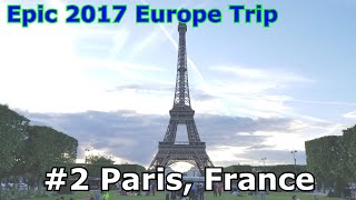 2017 Europe Trip - #2 Paris, France