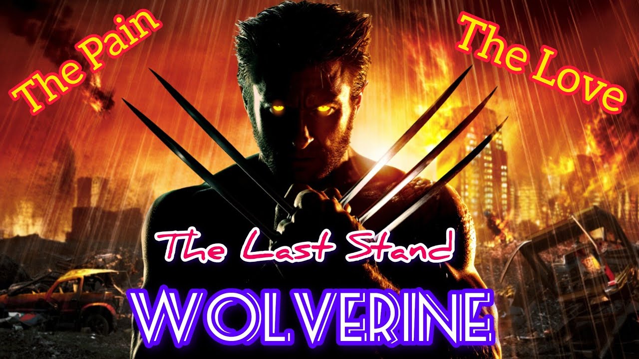 🎧🎶“Wolverine –The Pain, The Love, The Last Stand💥 