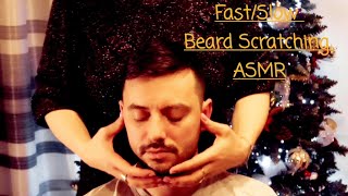 Asmr Fast&Agresivslow Beard Scratching