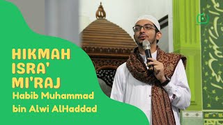 Habib Muhammad bin Alwi Al Haddad - Hikmah Isra' Mi'raj