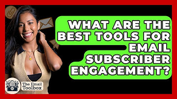 What Are The Best Tools For Email Subscriber Engagement? - TheEmailToolbox.com