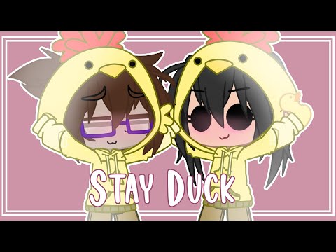 Stay Duck✨💖 [meme][gacha