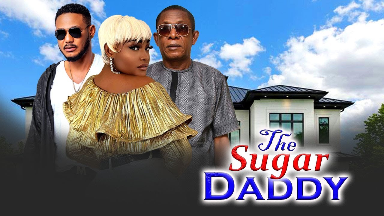 MY SUGAR DADDY (NEW TRENDING MOVIE) - NKEM OWOH,LIZZY GOLD,FRANK TANA LATEST NOLLYWOOD MOVIE