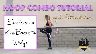 Hoop Combo Tutorial *Escalator Break to Wedgie *