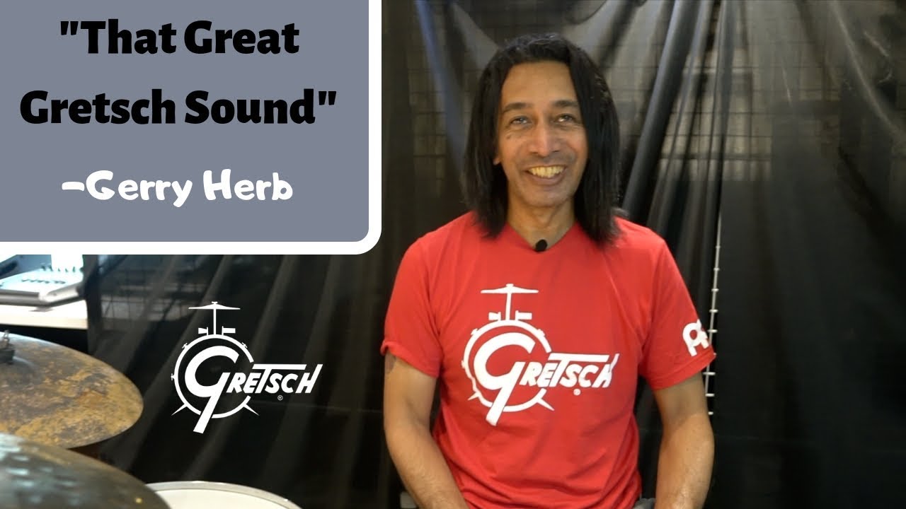 GRETSCH DRUMS MENURUT GERRY HERB