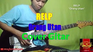 Relp Orang Utan Cover Gitar