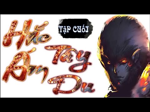 Hắc Ám Tây Du (dịch chuẩn) tập 183 (Tập cuối) - youtube