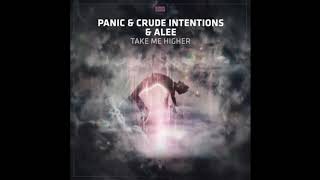 Panic & Crude Intentions & Alee - Take Me Higher