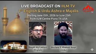 Live On IILM TV Moharram 1448/2026 Chand Raat Majlis e Aza from IILM CENTER PLANO TX USA