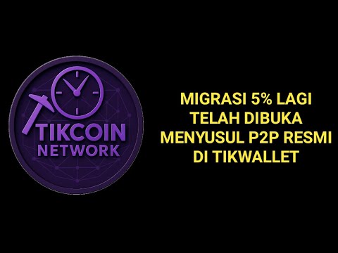 INFO UPDATE TIKCOIN NETWORK ‼️ CARA MIGRASI KEDUA 5% YANG TERBUKA