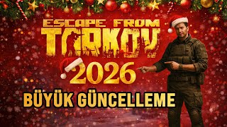 Tarkov 2026 Güncellemesi Bomba Gibi Gelecek - Neler Yeni - Escape From Tarkov
