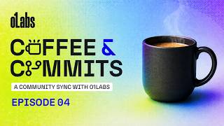 Coffee & Commits with o1Labs - Episode 4