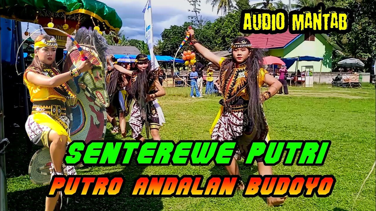 SENTEREWE PUTRI, PUTRO ANDALAN BUDOYO