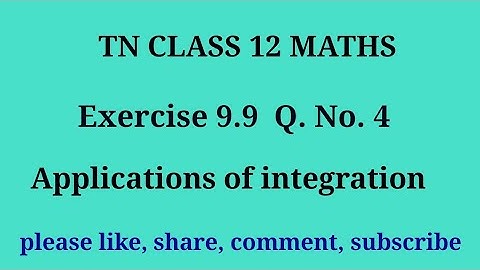 Tn 12 maths | exercise 9.9 |q.no.4 |chapter 9| Apppllications of integration  |gmrrao maths |