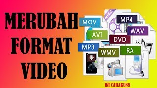 [ sangat gampang ] CARA MERUBAH FORMAT VIDEO KE SEMUA FORMAT MP4, MP3, MPG, AVI DLL.