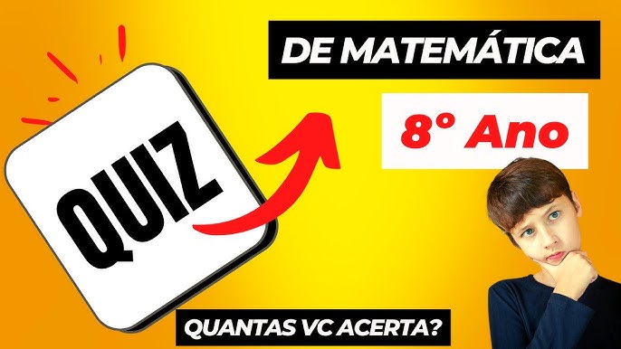 ➥ Quiz de Matemática Básica Ensino Fundamental e Médio