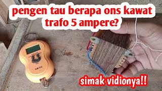 data kawat trafo 5 amper