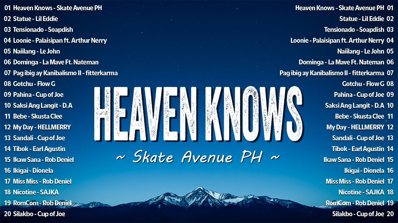 Heaven Knows - Skate Avenue PH 🎶 Trending Tagalog Songs Playlist | Best OPM Love Hits on Spotify