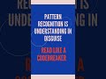 The brain thrives on pattern detection. It is understanding in disguise.