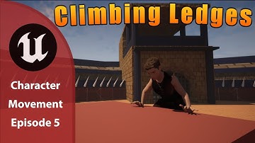 UE5 Character Movement Episode 5: Climbing Ledges