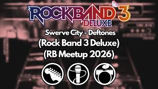 Swerve City - Deftones (Rock Band 3 Deluxe) (Rb Meetup 2026)