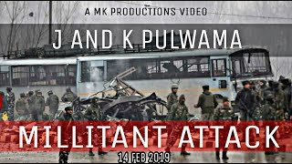 Pulwama Jammu And Kashmir Crpf Balck Day 14 Feb 2019 .