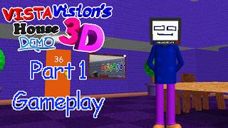 VistaVision's House 3D Demo Part 1 Gameplay (Baldi's Basics Fangame)