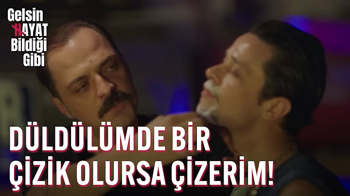 Düldülümde Bir Çizik Olursa Çizerim! - Gelsin Hayat Bildiği Gibi