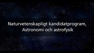 Astronomi och astrofysik vid Lunds universitet - tidigare student berättar