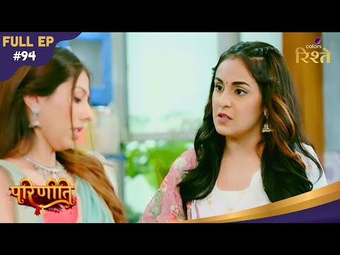 Parineeti | Neeti Crying & Apologizing To Her Mother About Wedding! | Full Ep - 94 | Colors Rishtey