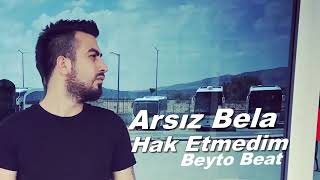 Arsız Bela Hak Etmedim Resimi