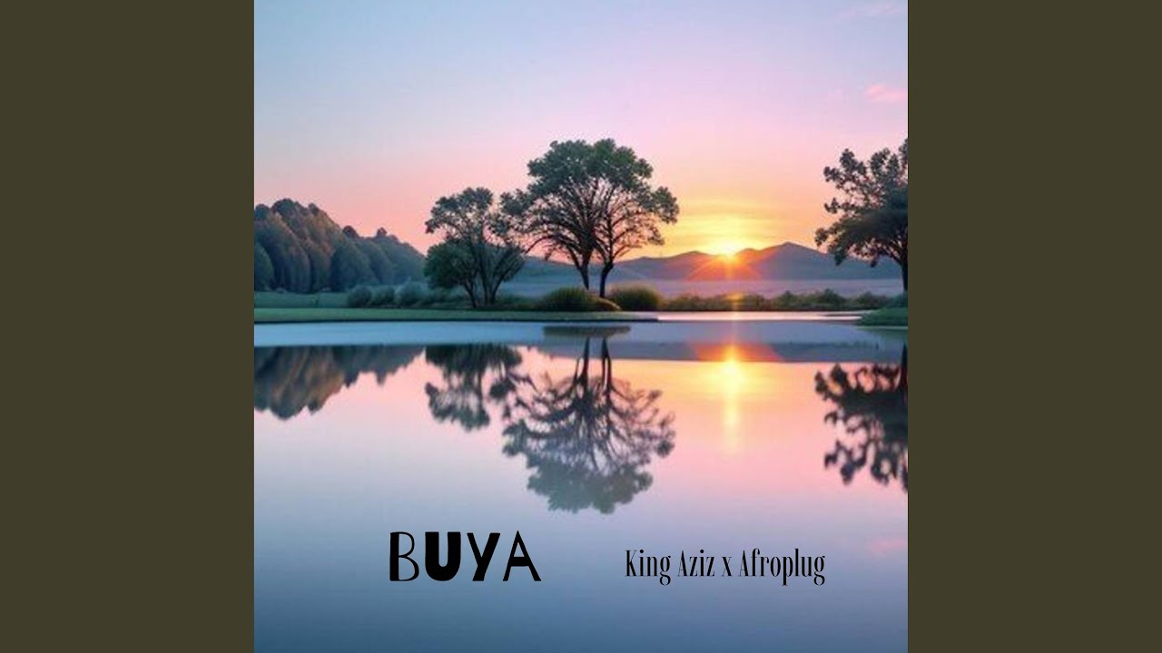 Watch Buya on YouTube Watch Buya on YouTube