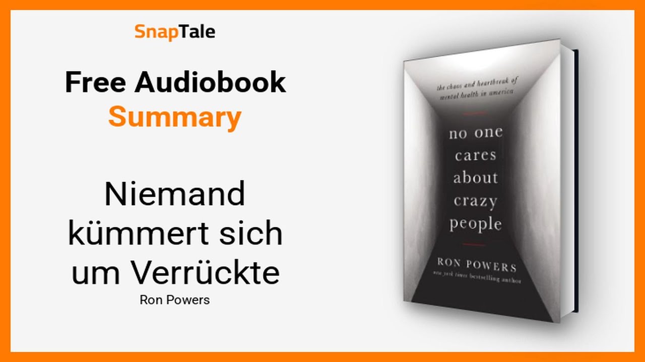 Niemand kümmert sich um Verrückte von Ron Powers: 8 Minuten Zusammenfassung