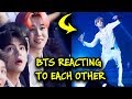 BTS reacting to EACH OTHER