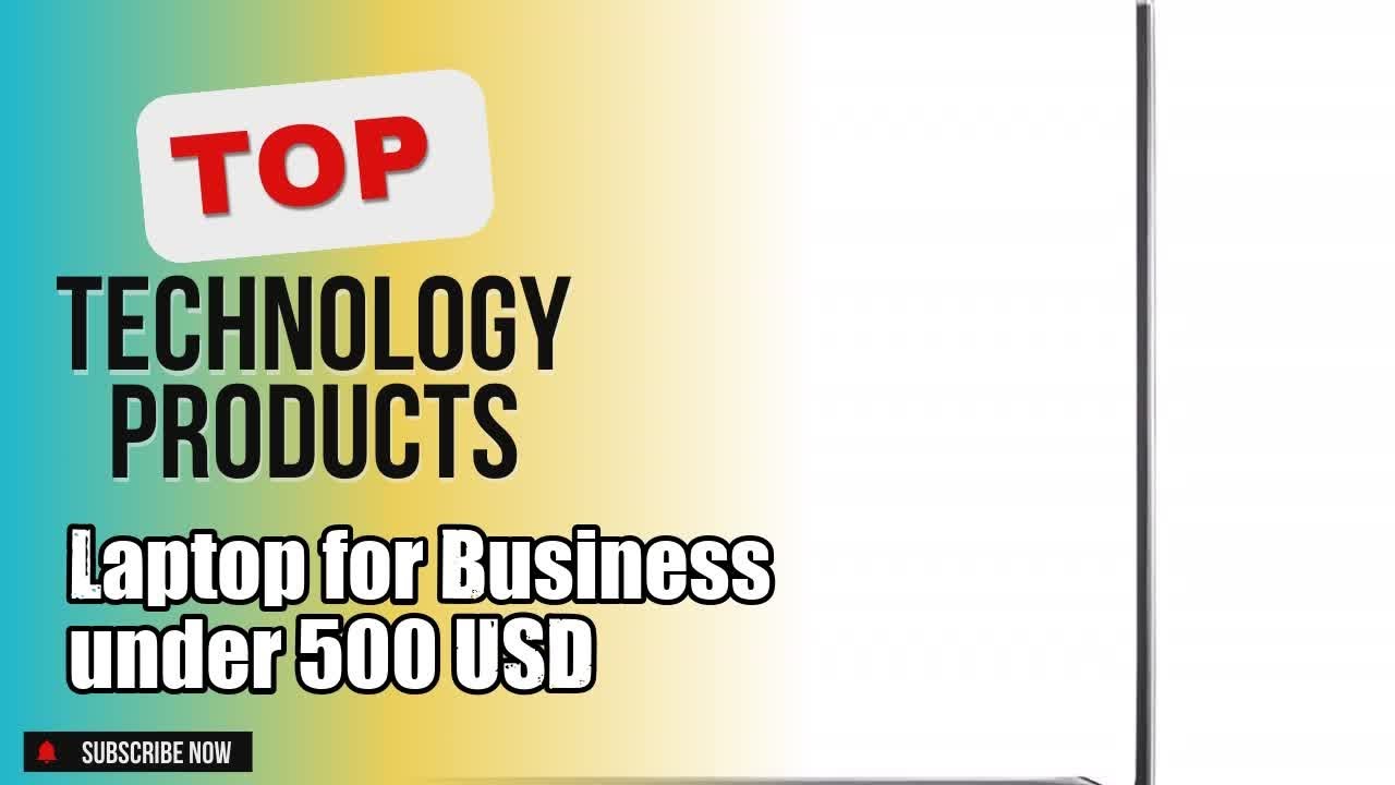 Top 5 Technology products about Laptop for Business under 500 USD BEST of All Time