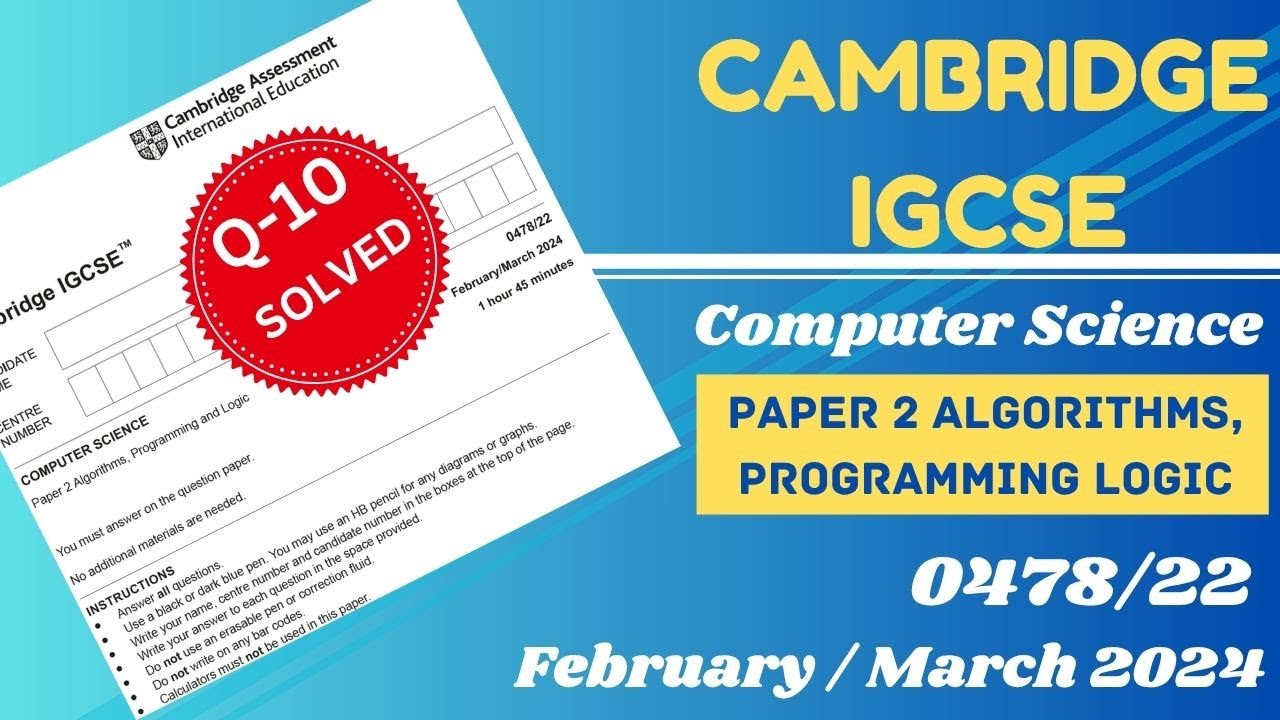 🔥 Q-10 Computer Science 0478/22 | Paper 2 | Feb/March 2024 | Question ...