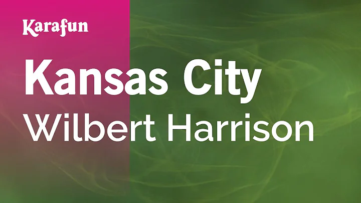 Kansas City - Wilbert Harrison | Karaoke Version |...