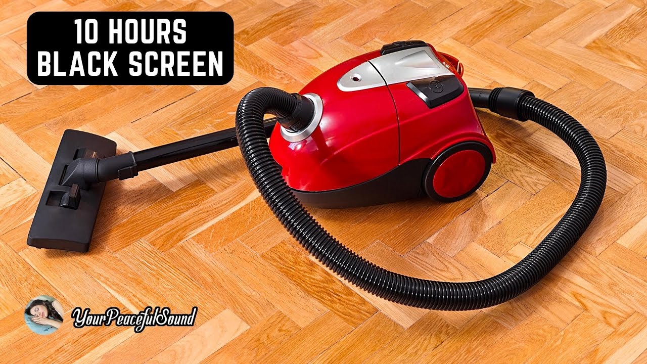 Vacuum Cleaner Sound 10 Hours Black Screen White Noise Sounds