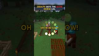 Zedaph gets the SLOW Horse