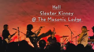 Hell - Sleater Kinney @ The Masonic Lodge Hollywood Forever 12/14/2023