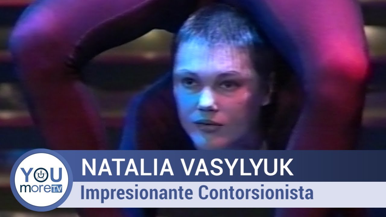 IMPRESIONANTE contorsionista - Natalia Vasyluk